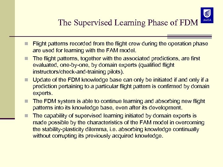 The Supervised Learning Phase of FDM n Flight patterns recorded from the flight crew