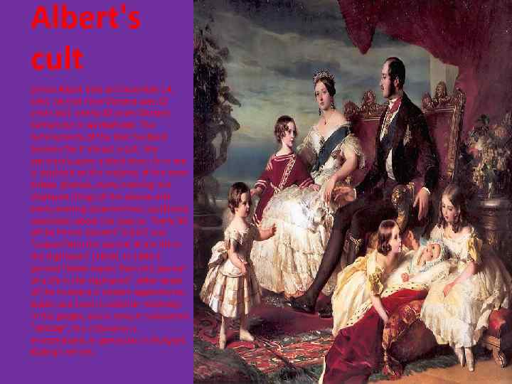 Albert's cult prince Albert died on December 14, 1861 (at that time Victoria was