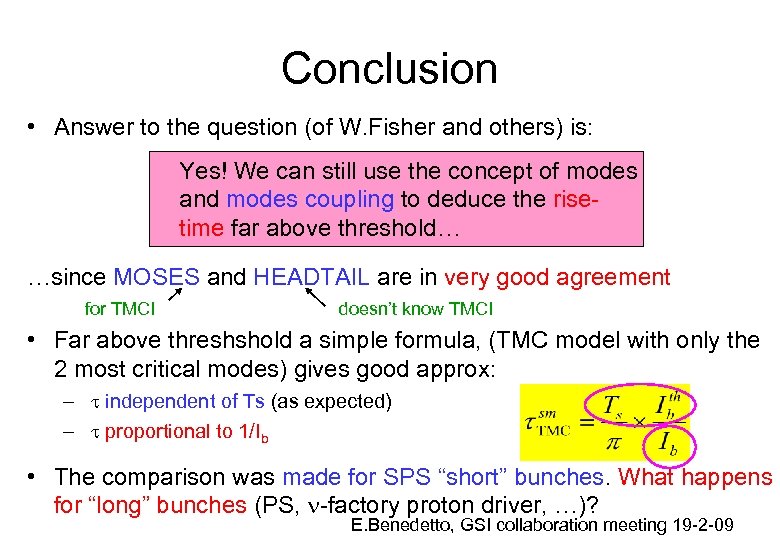 Conclusion • Answer to the question (of W. Fisher and others) is: Yes! We