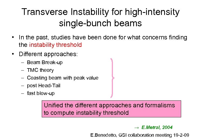 Transverse Instability for high-intensity single-bunch beams • In the past, studies have been done
