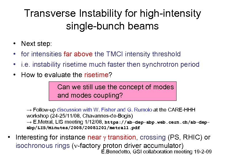 Transverse Instability for high-intensity single-bunch beams • • Next step: for intensities far above