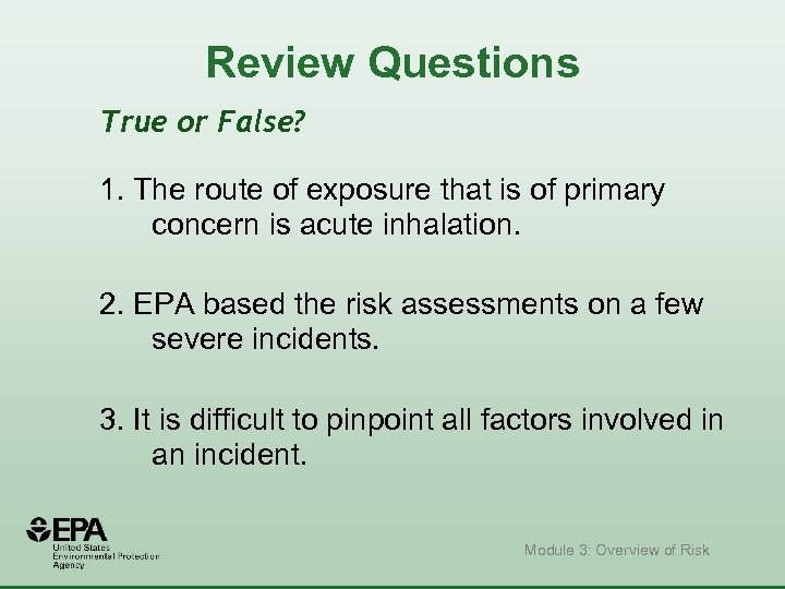 Review Questions True or False? 1. The route of exposure that is of primary