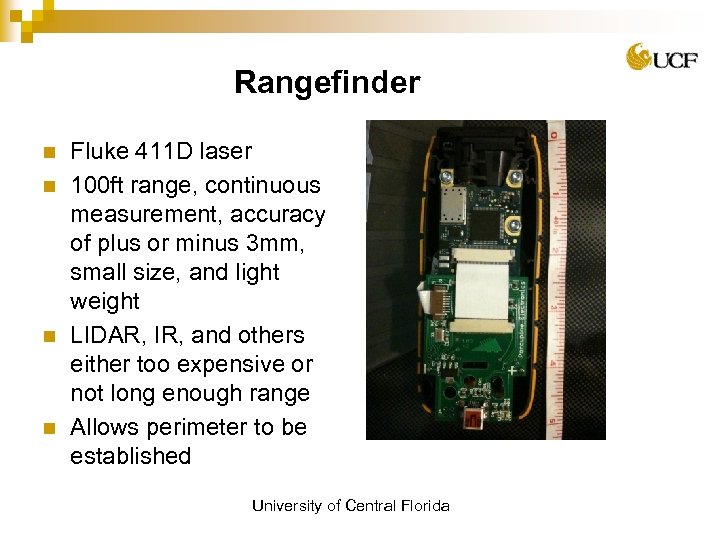 Rangefinder n n Fluke 411 D laser 100 ft range, continuous measurement, accuracy of