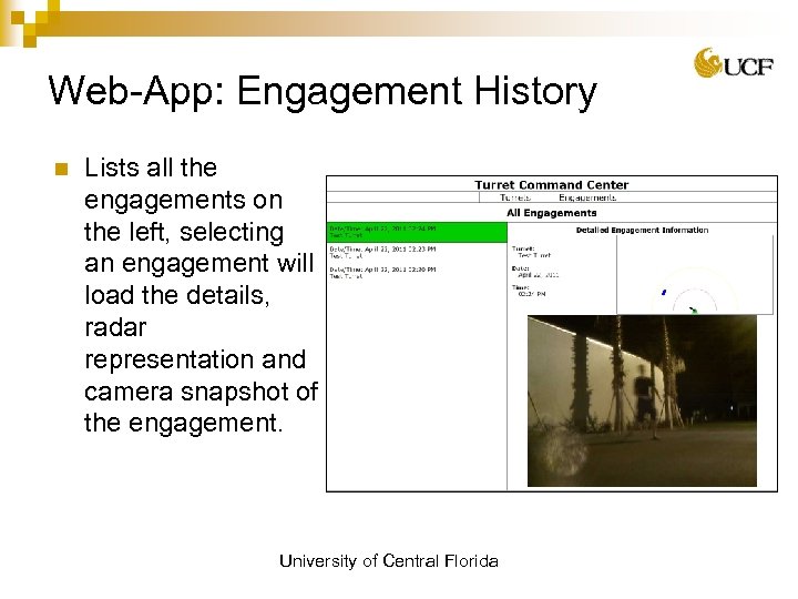 Web-App: Engagement History n Lists all the engagements on the left, selecting an engagement