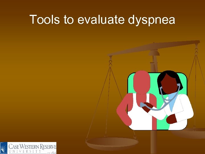 Tools to evaluate dyspnea 