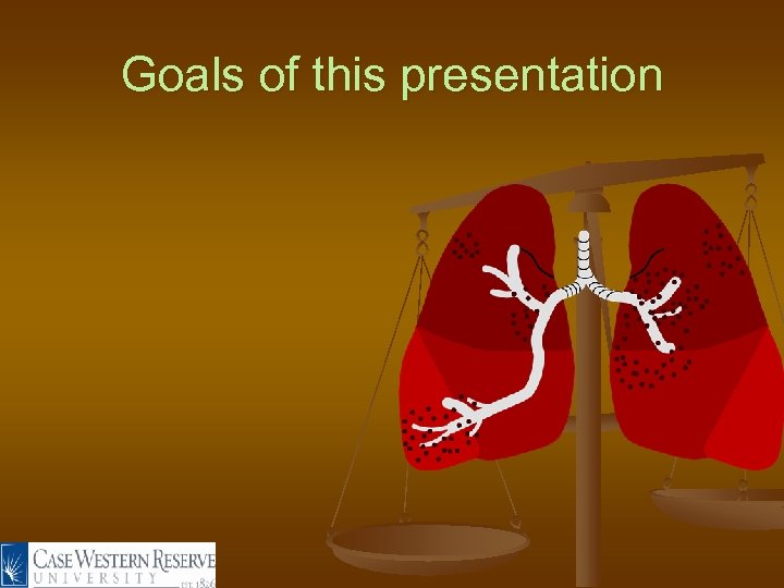 Goals of this presentation 