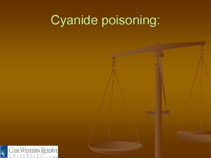 Cyanide poisoning: 