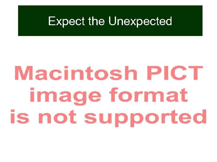 Expect the Unexpected 