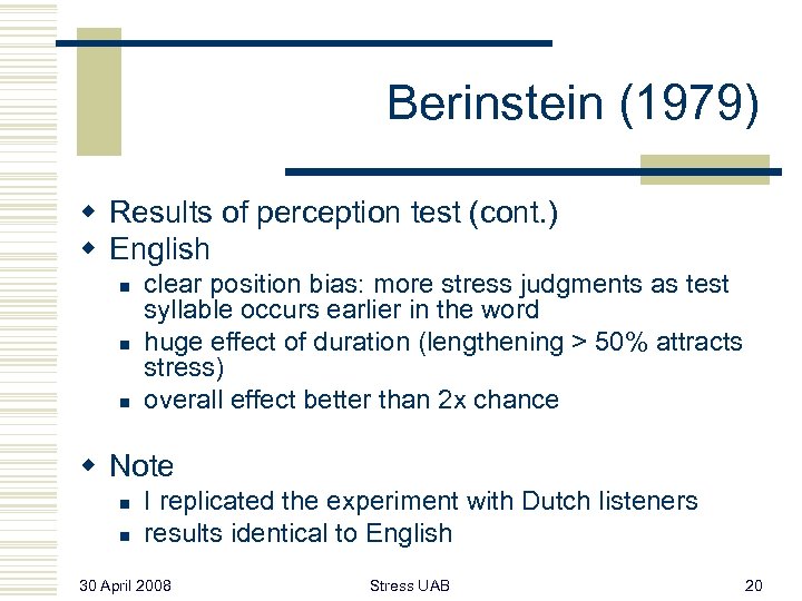 Berinstein (1979) w Results of perception test (cont. ) w English n n n