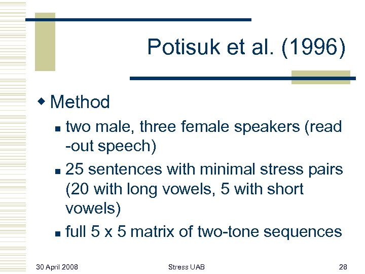 Potisuk et al. (1996) w Method two male, three female speakers (read -out speech)