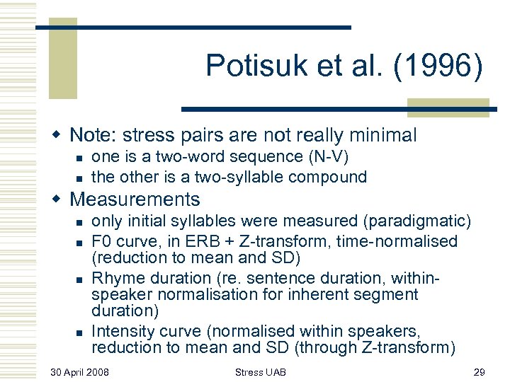 Potisuk et al. (1996) w Note: stress pairs are not really minimal n n