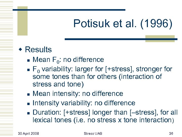 Potisuk et al. (1996) w Results n n n Mean F 0: no difference