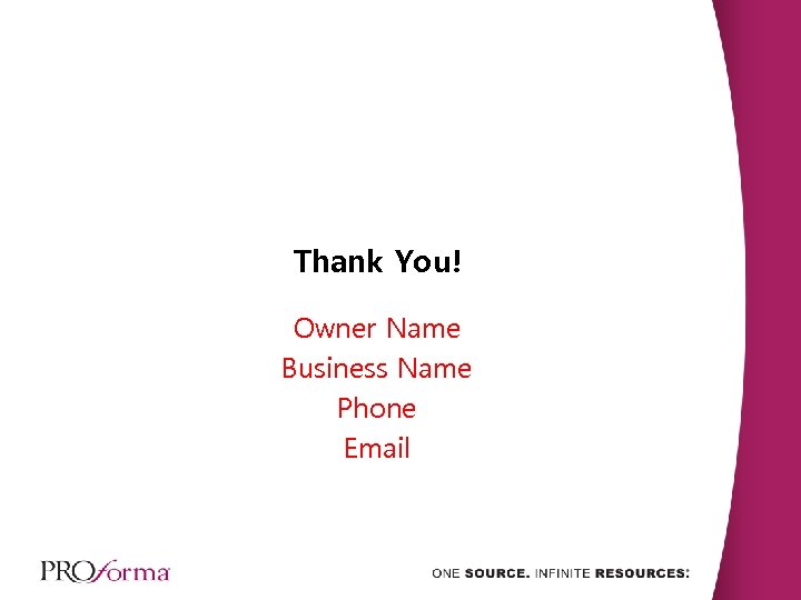 Thank You! Owner Name Business Name Phone Email 