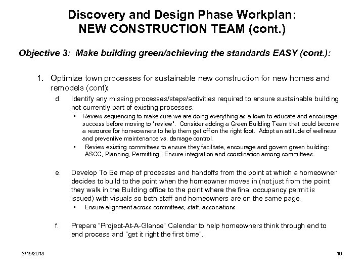 Discovery and Design Phase Workplan: NEW CONSTRUCTION TEAM (cont. ) Objective 3: Make building