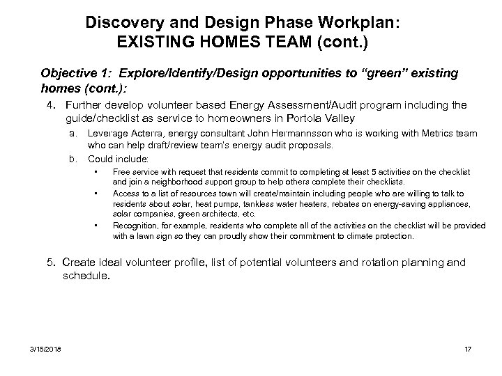 Discovery and Design Phase Workplan: EXISTING HOMES TEAM (cont. ) Objective 1: Explore/Identify/Design opportunities