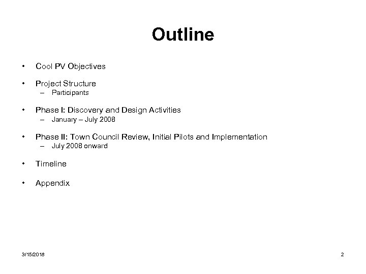 Outline • Cool PV Objectives • Project Structure – Participants • Phase I: Discovery