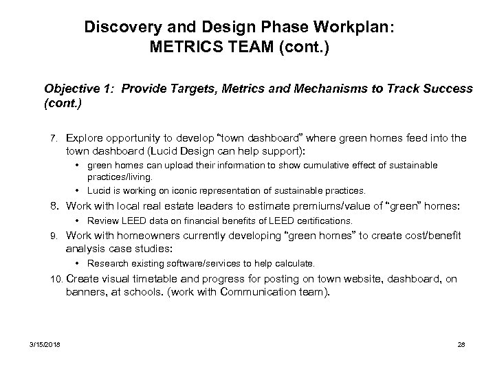 Discovery and Design Phase Workplan: METRICS TEAM (cont. ) Objective 1: Provide Targets, Metrics