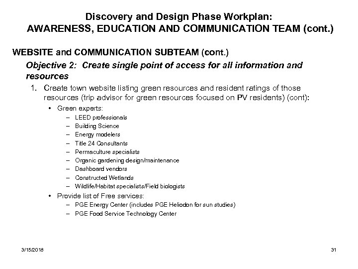 Discovery and Design Phase Workplan: AWARENESS, EDUCATION AND COMMUNICATION TEAM (cont. ) WEBSITE and
