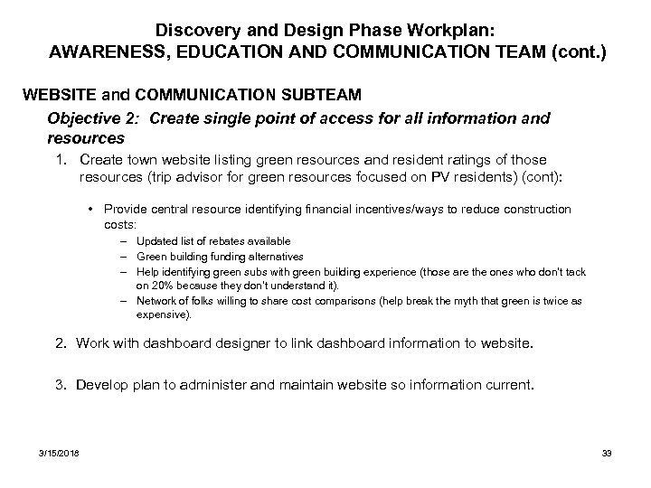 Discovery and Design Phase Workplan: AWARENESS, EDUCATION AND COMMUNICATION TEAM (cont. ) WEBSITE and