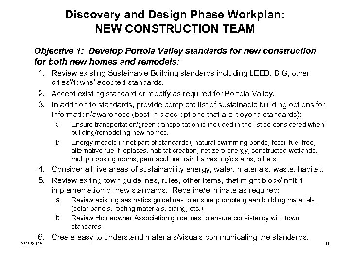 Discovery and Design Phase Workplan: NEW CONSTRUCTION TEAM Objective 1: Develop Portola Valley standards