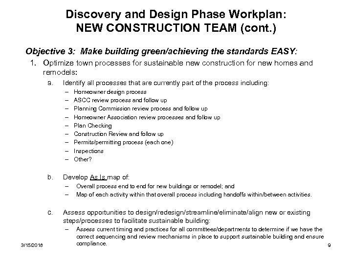 Discovery and Design Phase Workplan: NEW CONSTRUCTION TEAM (cont. ) Objective 3: Make building