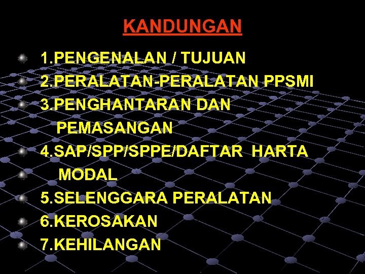 KANDUNGAN 1. PENGENALAN / TUJUAN 2. PERALATAN-PERALATAN PPSMI 3. PENGHANTARAN DAN PEMASANGAN 4. SAP/SPPE/DAFTAR