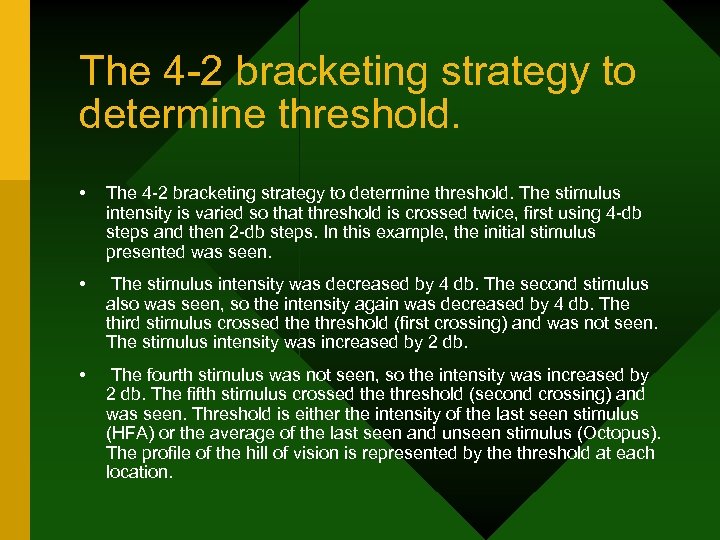 The 4 -2 bracketing strategy to determine threshold. • The 4 -2 bracketing strategy