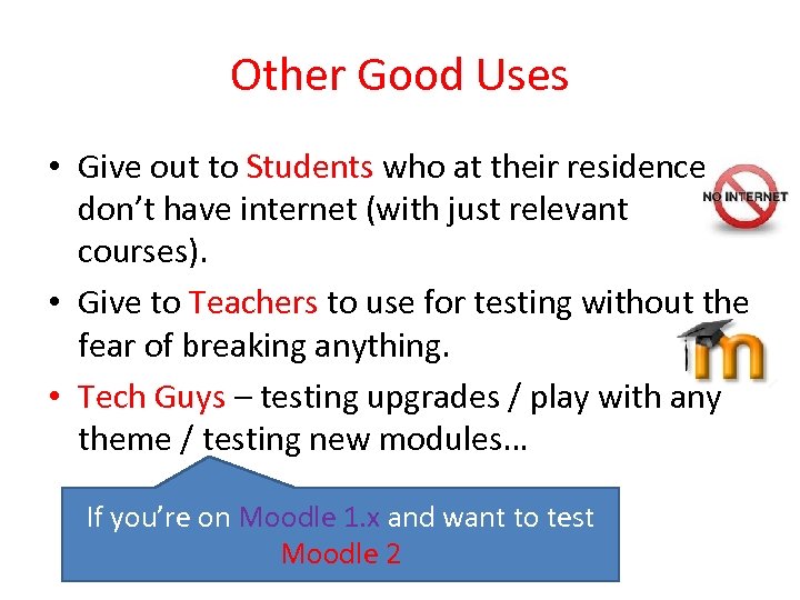 Other Good Uses • Give out to Students who at their residence don’t have