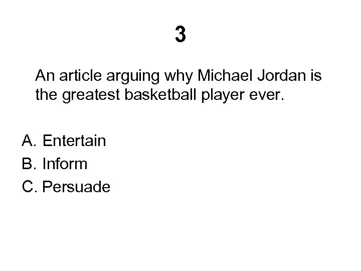 3 An article arguing why Michael Jordan is the greatest basketball player ever. A.