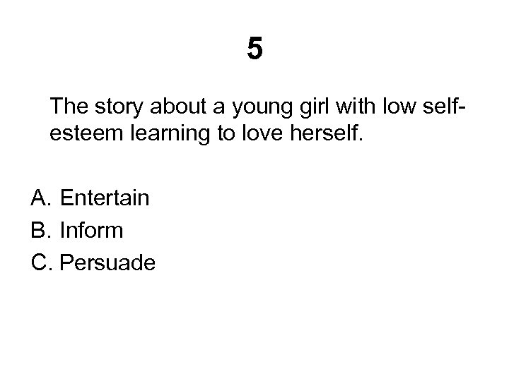 5 The story about a young girl with low selfesteem learning to love herself.