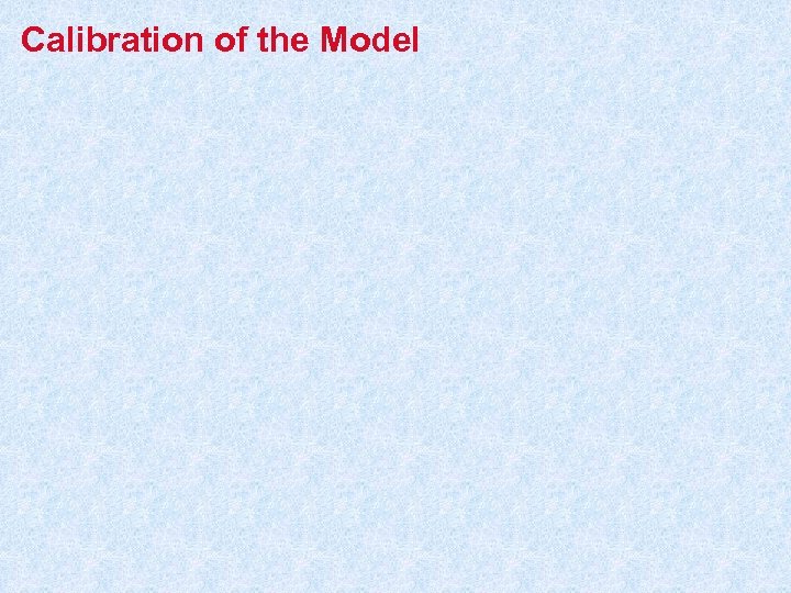 Calibration of the Model 