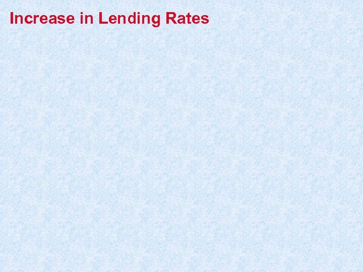 Increase in Lending Rates 