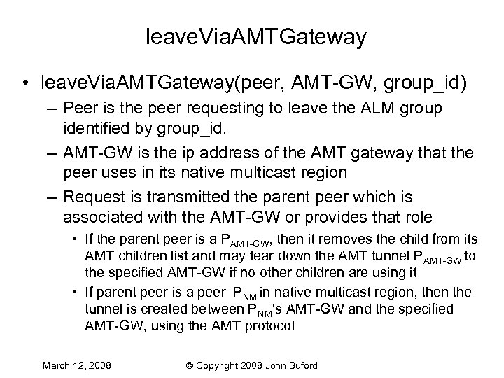 leave. Via. AMTGateway • leave. Via. AMTGateway(peer, AMT-GW, group_id) – Peer is the peer