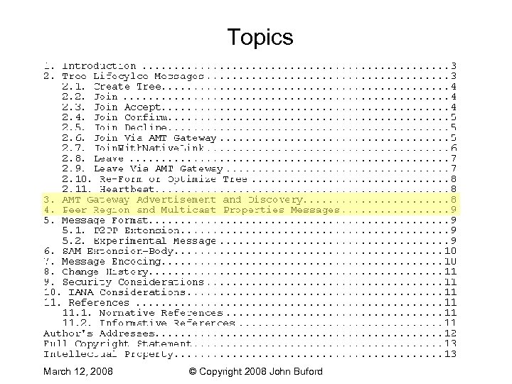 Topics March 12, 2008 © Copyright 2008 John Buford 