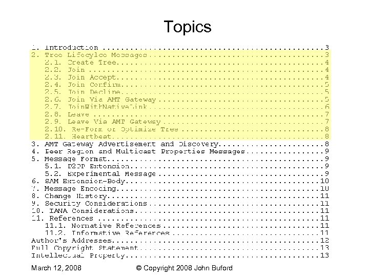 Topics March 12, 2008 © Copyright 2008 John Buford 