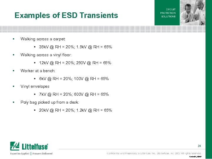 Examples of ESD Transients § Walking across a carpet: § 35 k. V @