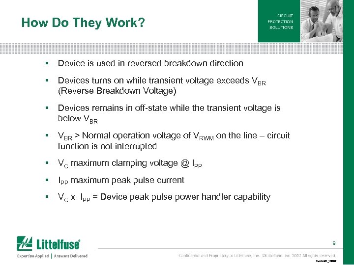 How Do They Work? § Device is used in reversed breakdown direction § Devices