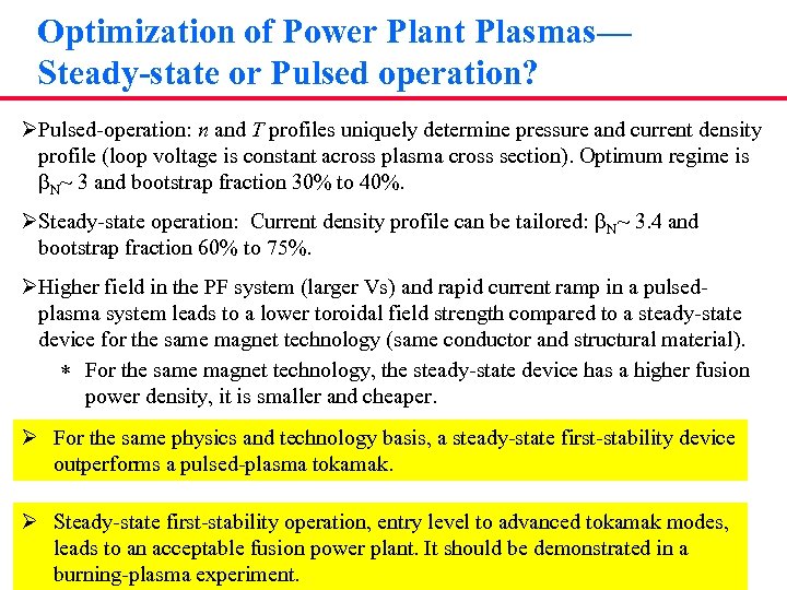 Optimization of Power Plant Plasmas— Steady-state or Pulsed operation? ØPulsed-operation: n and T profiles