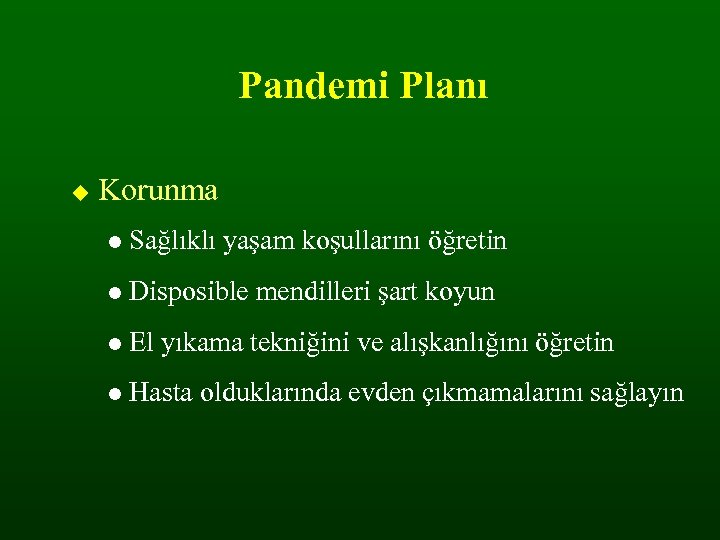 Pandemi Planı Korunma Sağlıklı yaşam koşullarını öğretin Disposible mendilleri şart koyun El yıkama tekniğini