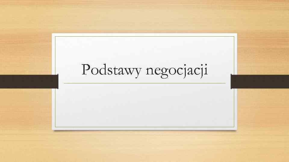 Podstawy negocjacji 