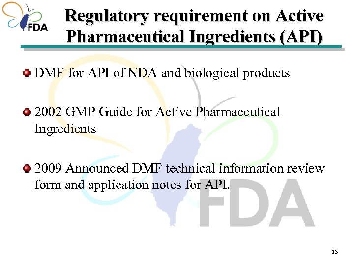 Regulatory requirement on Active Pharmaceutical Ingredients (API) DMF for API of NDA and biological