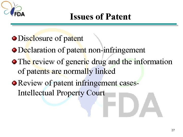 Issues of Patent Disclosure of patent Declaration of patent non-infringement The review of generic