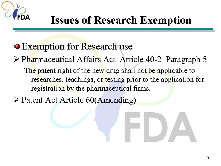 Issues of Research Exemption for Research use Ø Pharmaceutical Affairs Act Article 40 -2