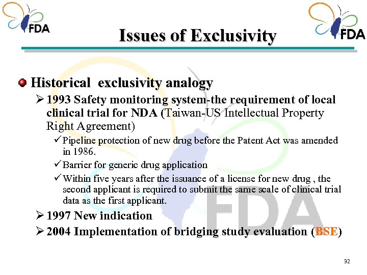 Issues of Exclusivity Historical exclusivity analogy Ø 1993 Safety monitoring system-the requirement of local