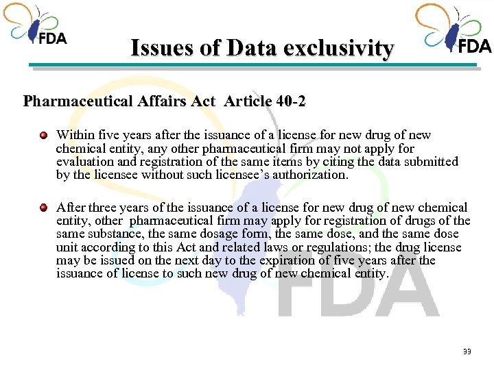 Issues of Data exclusivity Pharmaceutical Affairs Act Article 40 -2 Within five years after