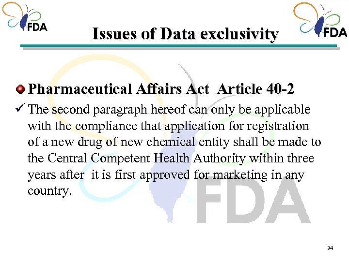 Issues of Data exclusivity Pharmaceutical Affairs Act Article 40 -2 ü The second paragraph