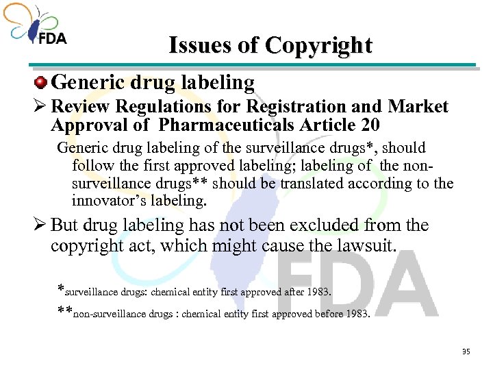 Issues of Copyright Generic drug labeling Ø Review Regulations for Registration and Market Approval