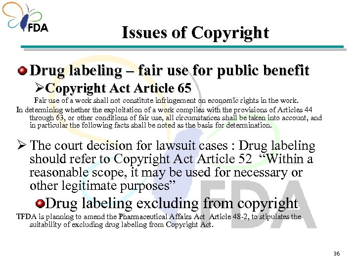 Issues of Copyright Drug labeling – fair use for public benefit ØCopyright Act Article