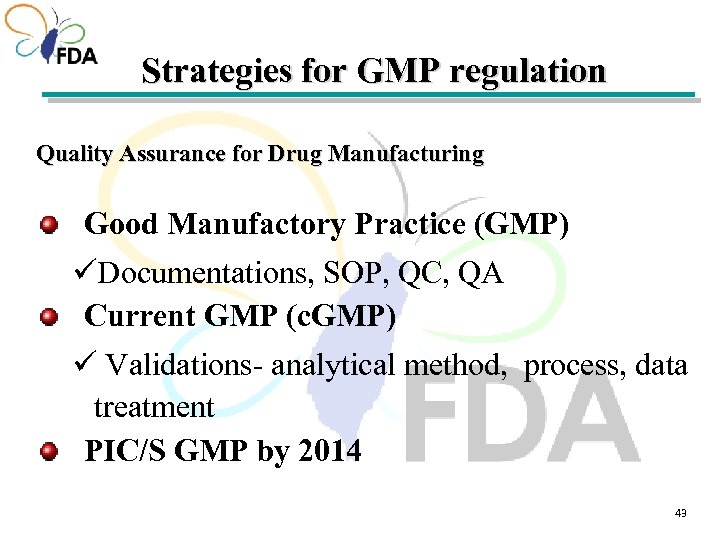 Strategies for GMP regulation Quality Assurance for Drug Manufacturing Good Manufactory Practice (GMP) üDocumentations,