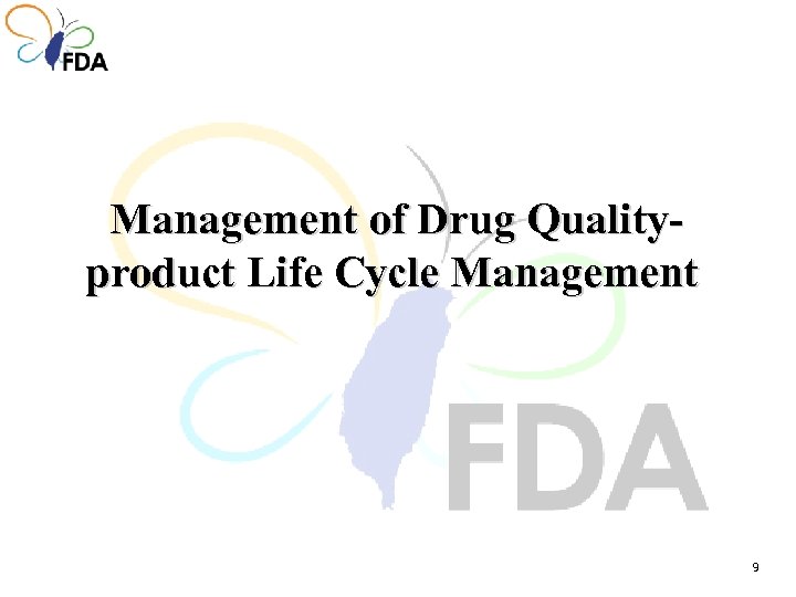 Management of Drug Qualityproduct Life Cycle Management 9 